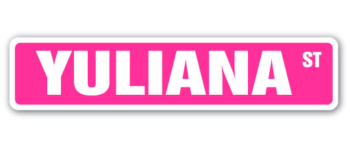 YULIANA Street Sign