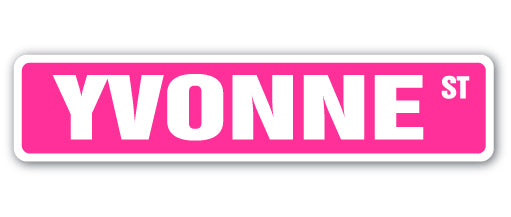 YVONNE Street Sign