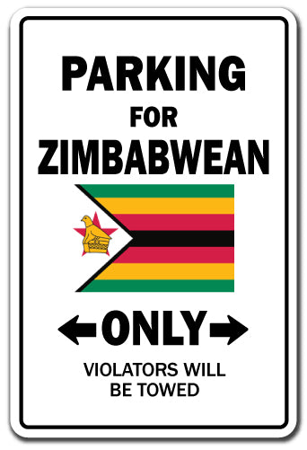 PARKING FOR ZIMBABWEAN ONLY Sign