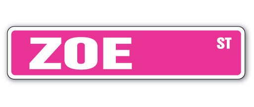 ZOE Street Sign