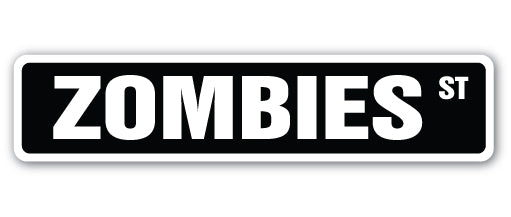 ZOMBIES Street Sign