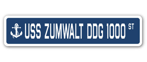 USS ZUMWALT DDG 1000 Street Sign
